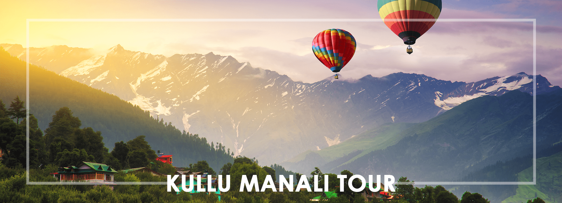 Kullu Manali Tour Packages